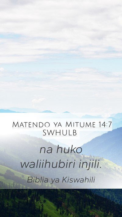 Matendo ya Mitume 14:7 SWHULB Mobile Phone Wallpaper - na huko waliihubiri - Mobile Bible Verse Wallpaper