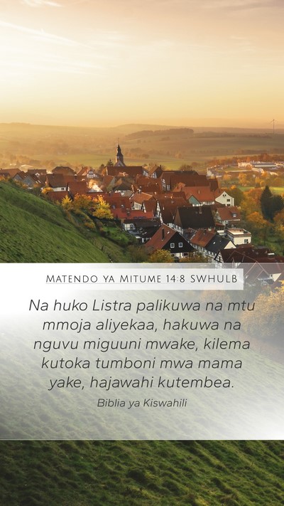 Matendo ya Mitume 14:8 SWHULB Bible Verse Image