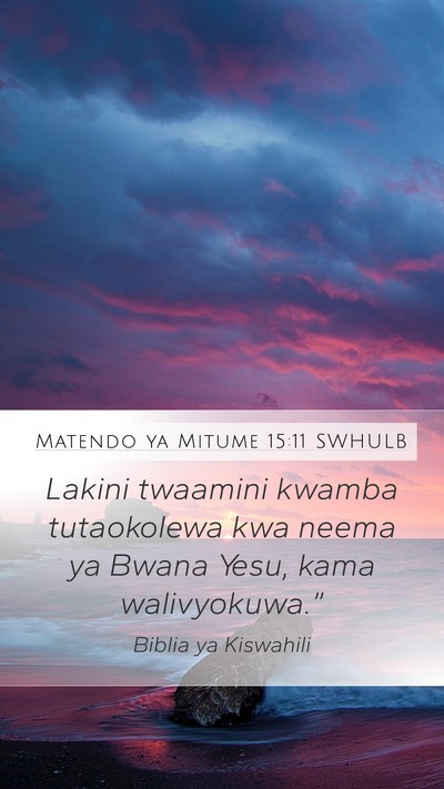 Matendo ya Mitume 15:11 SWHULB Bible Verse Image