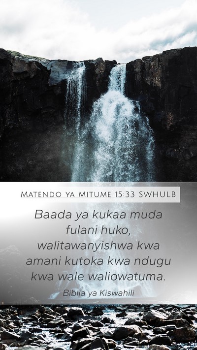 Matendo ya Mitume 15:33 SWHULB Mobile Phone Wallpaper - Baada ya kukaa muda fulani huko, walitawanyishwa - Mobile Bible Verse Wallpaper