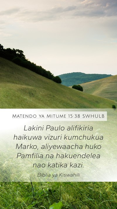 Matendo ya Mitume 15:38 SWHULB Bible Verse Image
