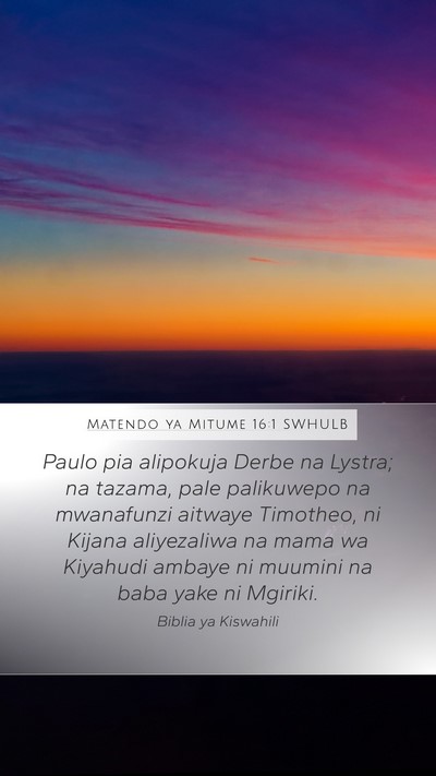 Matendo ya Mitume 16:1 SWHULB Bible Verse Image