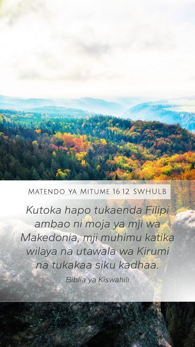 Matendo ya Mitume 16:12 SWHULB Bible Verse Image