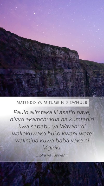 Matendo ya Mitume 16:3 SWHULB Bible Verse Image
