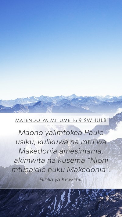 Matendo ya Mitume 16:9 SWHULB Bible Verse Image