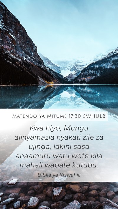 Matendo ya Mitume 17:30 SWHULB Bible Verse Image