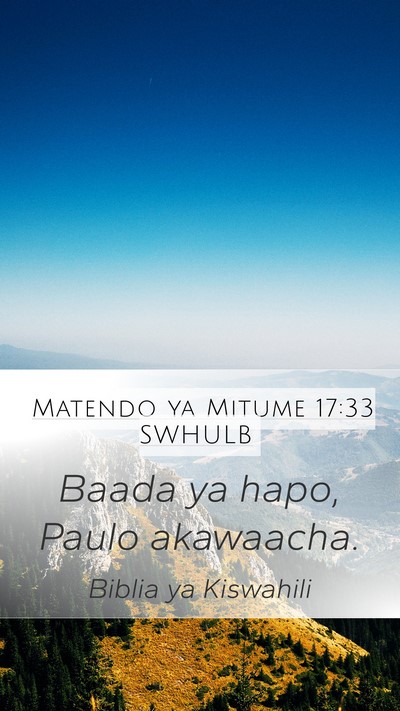 Matendo ya Mitume 17:33 SWHULB Mobile Phone Wallpaper - Baada ya hapo, Paulo - Mobile Bible Verse Wallpaper