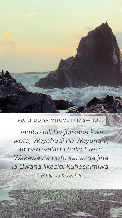 Matendo ya Mitume 19:17 SWHULB Bible Verse Image