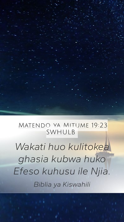 Matendo ya Mitume 19:23 SWHULB Bible Verse Image