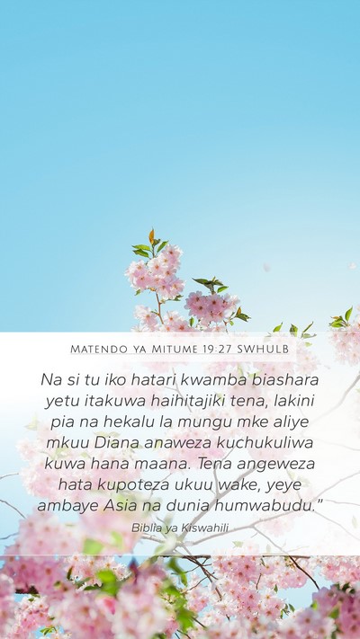 Matendo ya Mitume 19:27 SWHULB Bible Verse Image