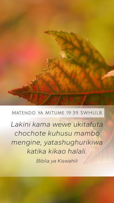 Matendo ya Mitume 19:39 SWHULB Mobile Phone Wallpaper - Lakini kama wewe ukitafuta chochote kuhusu mambo - Mobile Bible Verse Wallpaper