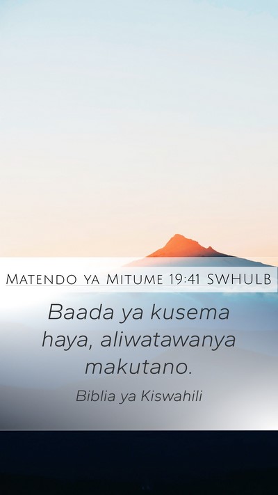 Matendo ya Mitume 19:41 SWHULB Mobile Phone Wallpaper - Baada ya kusema haya, aliwatawanya - Mobile Bible Verse Wallpaper
