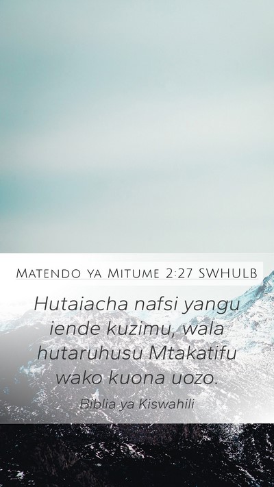 Matendo ya Mitume 2:27 SWHULB Bible Verse Image