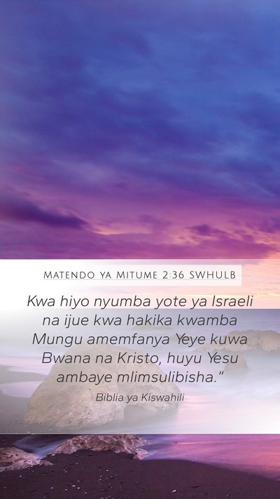 Matendo ya Mitume 2:36 SWHULB Bible Verse Image