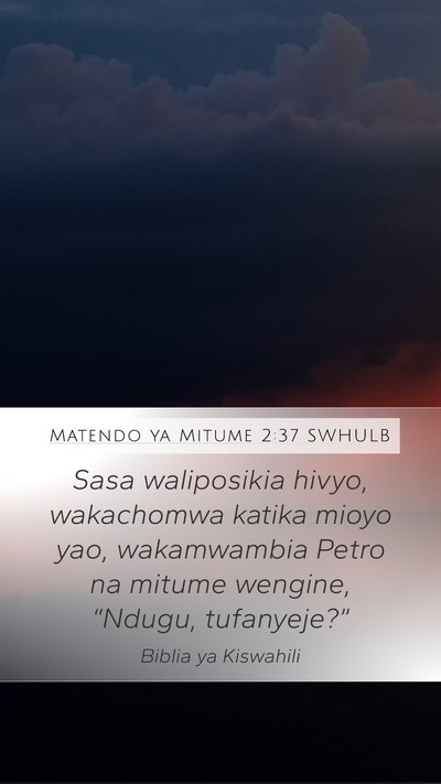Matendo ya Mitume 2:37 SWHULB Bible Verse Image