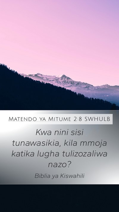 Matendo ya Mitume 2:8 SWHULB Bible Verse Image