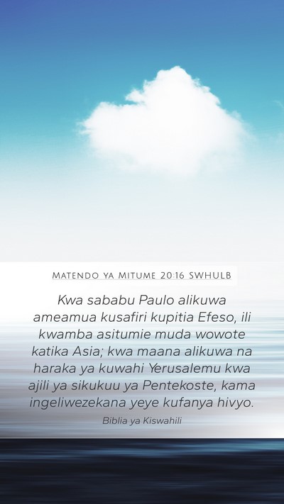 Matendo ya Mitume 20:16 SWHULB Bible Verse Image