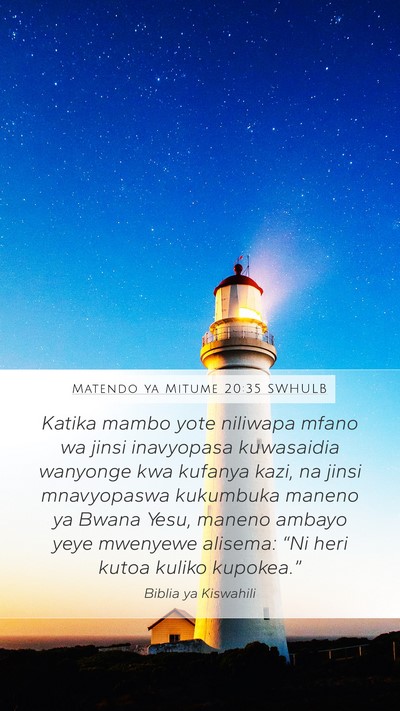 Matendo ya Mitume 20:35 SWHULB Bible Verse Image
