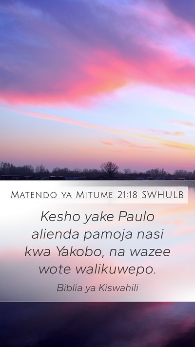 Matendo ya Mitume 21:18 SWHULB Bible Verse Image