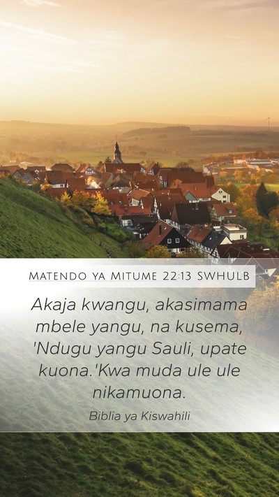 Matendo ya Mitume 22:13 SWHULB Bible Verse Image