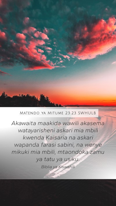 Matendo ya Mitume 23:23 SWHULB Bible Verse Image