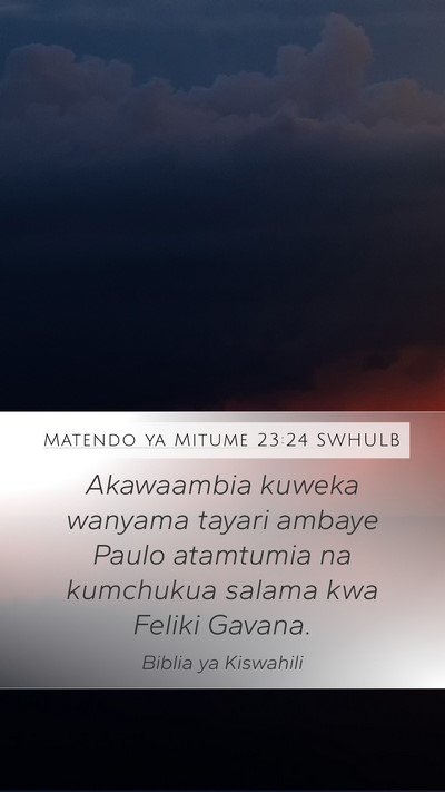 Matendo ya Mitume 23:24 SWHULB Bible Verse Image