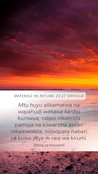 Matendo ya Mitume 23:27 SWHULB Bible Verse Image