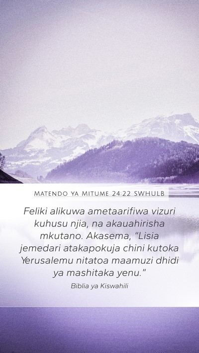 Matendo ya Mitume 24:22 SWHULB Bible Verse Image