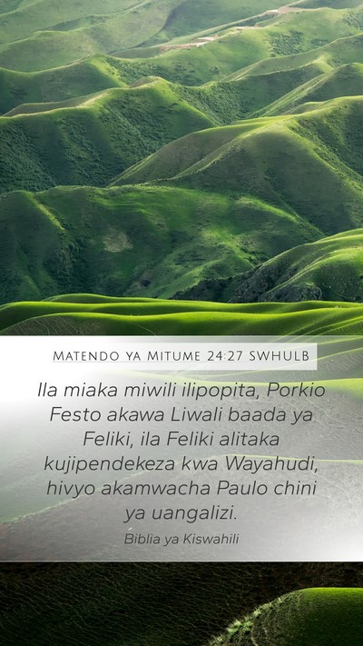 Matendo ya Mitume 24:27 SWHULB Bible Verse Image