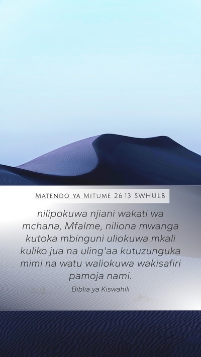 Matendo ya Mitume 26:13 SWHULB Bible Verse Image