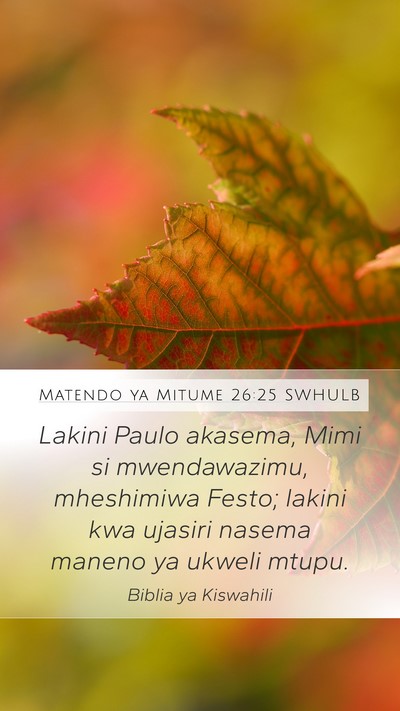 Matendo ya Mitume 26:25 SWHULB Bible Verse Image