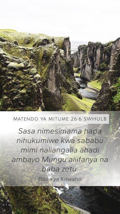 Matendo ya Mitume 26:6 SWHULB Bible Verse Image