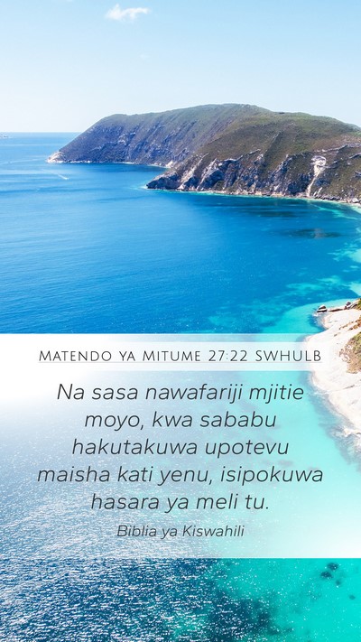 Matendo ya Mitume 27:22 SWHULB Bible Verse Image
