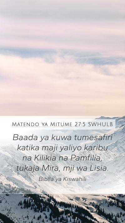Matendo ya Mitume 27:5 SWHULB Mobile Phone Wallpaper - Baada ya kuwa tumesafiri katika maji yaliyo - Mobile Bible Verse Wallpaper