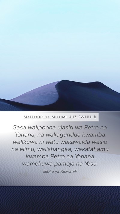 Matendo ya Mitume 4:13 SWHULB Bible Verse Image
