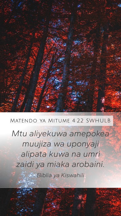 Matendo ya Mitume 4:22 SWHULB Bible Verse Image