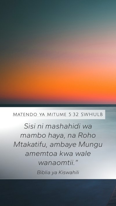 Matendo ya Mitume 5:32 SWHULB Bible Verse Image