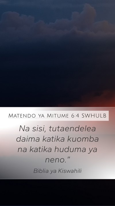Matendo ya Mitume 6:4 SWHULB Bible Verse Image