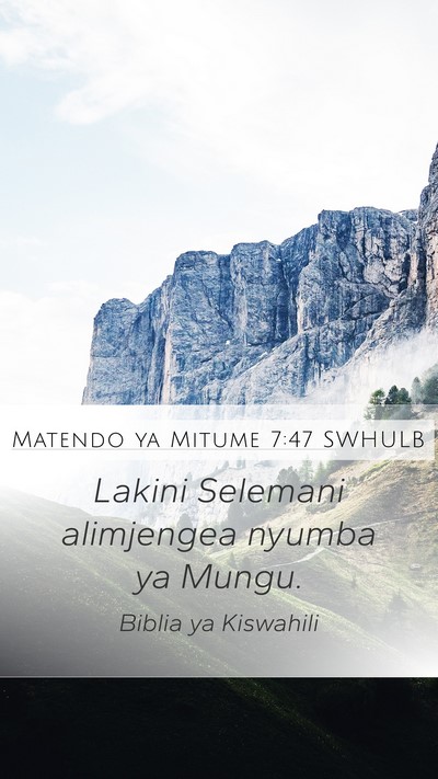 Matendo ya Mitume 7:47 SWHULB Bible Verse Image