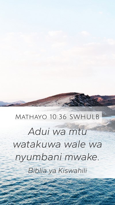 Mathayo 10:36 SWHULB Bible Verse Image