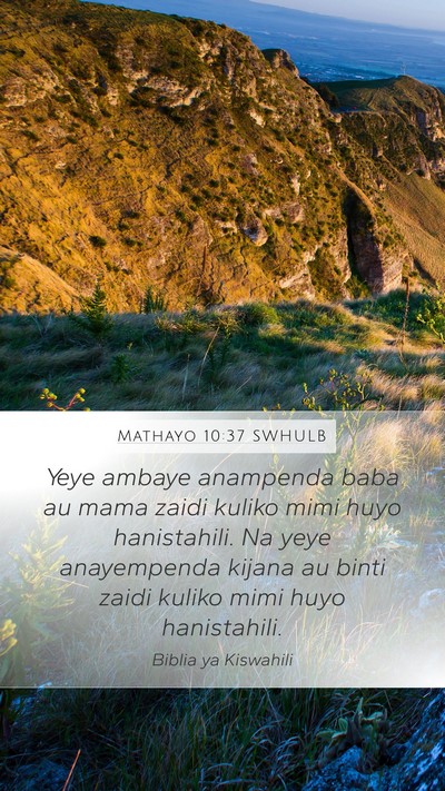 Mathayo 10:37 SWHULB Bible Verse Image