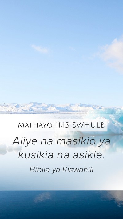 Mathayo 11:15 SWHULB Bible Verse Image