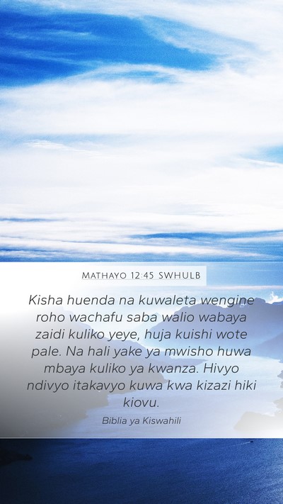 Mathayo 12:45 SWHULB Bible Verse Image