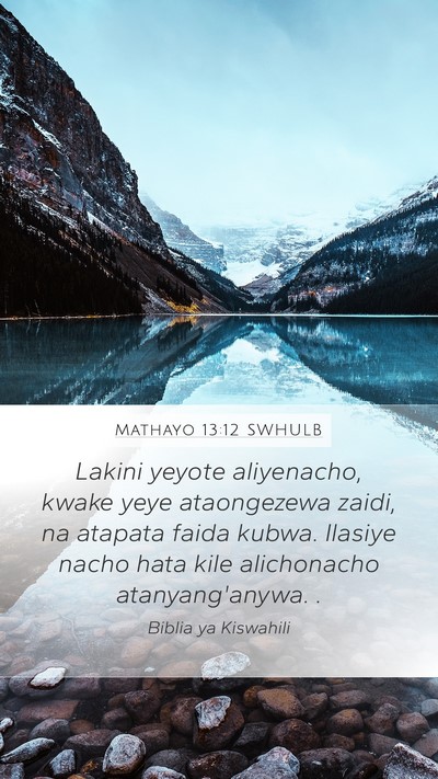 Mathayo 13:12 SWHULB Bible Verse Image