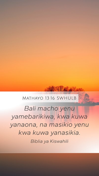 Mathayo 13:16 SWHULB Bible Verse Image