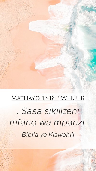 Mathayo 13:18 SWHULB Bible Verse Image