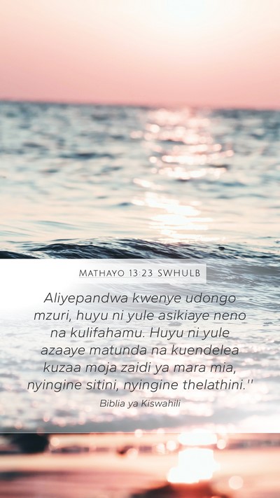 Mathayo 13:23 SWHULB Bible Verse Image