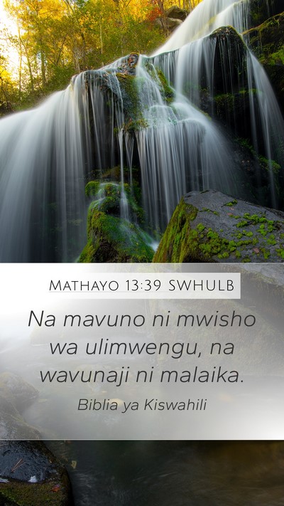 Mathayo 13:39 SWHULB Bible Verse Image