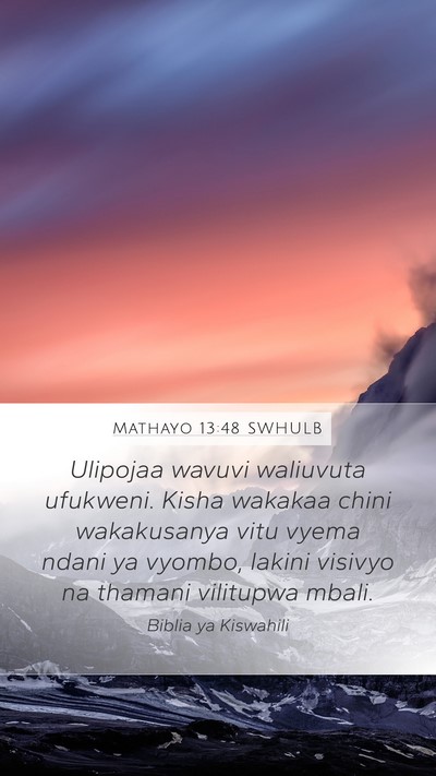 Mathayo 13:48 SWHULB Mobile Phone Wallpaper - Ulipojaa wavuvi waliuvuta ufukweni. Kisha wakakaa - Mobile Bible Verse Wallpaper
