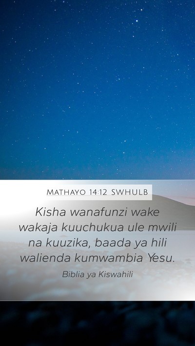 Mathayo 14:12 SWHULB Bible Verse Image